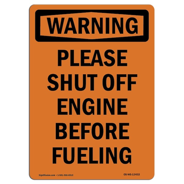 Safety Sign, OSHA WARNING, 5" Height, Please Shut Off Engine Before Fueling, Portrait, 10PK